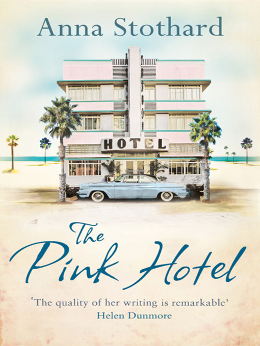 Title details for The Pink Hotel by Anna Stothard - Wait list